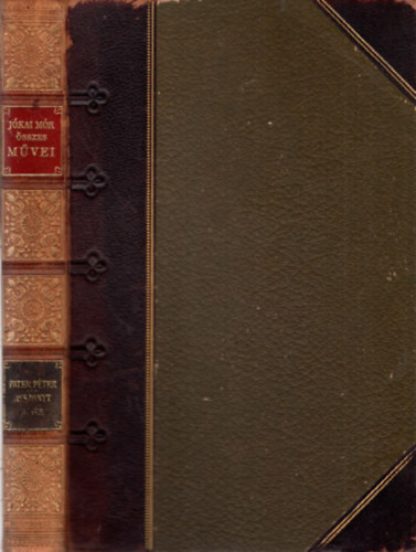 J�kai M�r - P�ter P�ter - Asszonyt kis�r - Istent kis�rt (1898)