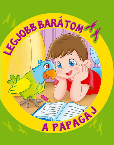 Legjobb bartom - A papagj