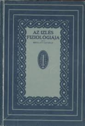 Jean Anthelme Brillat-Savarin - Az Izls Fiziolgija. Fordtottk Ambrus Zoltn s Ambrus Gizella.