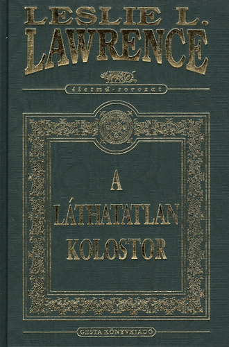 Leslie L. Lawrence - A láthatatlan kolostor