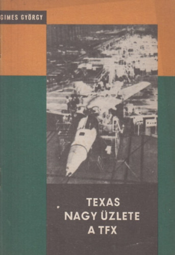 Gimes Gy�rgy - Texas nagy �zlete a TFX