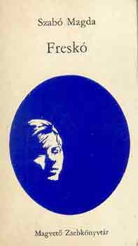Szab� Magda - Fresk�