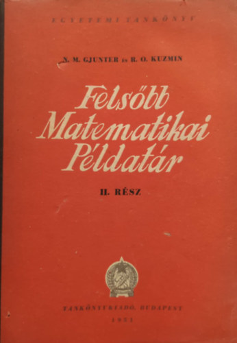 N. M. Gjunter, R. O. Kuzmin - Felsbb matematikai pldatr II. rsz