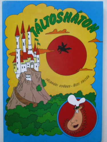 F�ldv�ri Gy�rgy-�szi Zolt�n - T�ltosh�ton