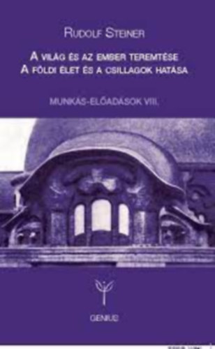 Rudolf Steiner - A vilg s az ember teremtse