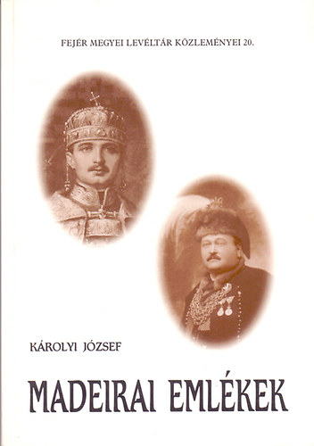 Krolyi Jzsef grf; Erds Ferenc-Nyry Zsigmond - Madeirai emlkek - Krolyi Jzsef grf, a politikus