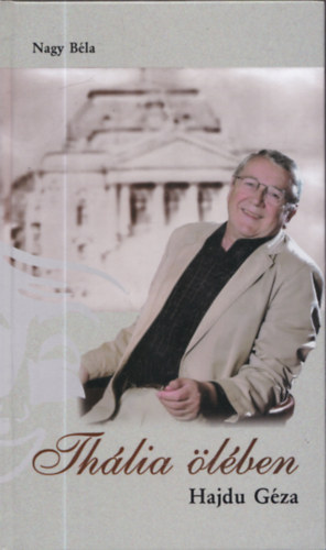 Nagy B�la - Th�lia �l�ben - Hajdu G�za (dedik�lt)