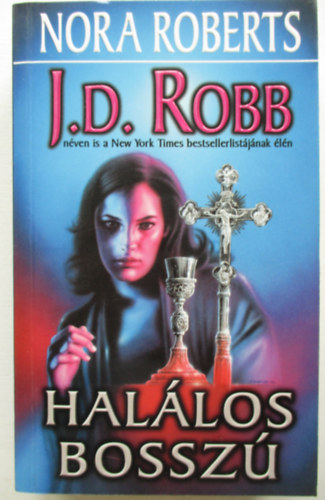 J. D. Robb  (Nora Roberts) - Hallos bossz