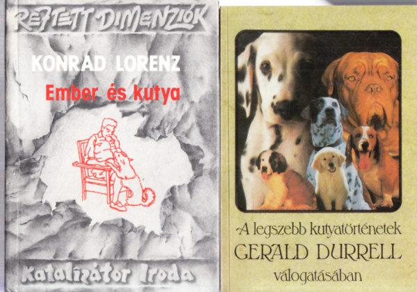 Konrad Lorenz, Gerald Durrell - 2db. ktet kutykrl: Ember s kutya + A legszebb kutyatrtnetek Gerald Durrell vlogatsban