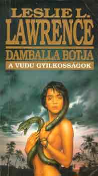 Leslie L. Lawrence - Damballa botja (A vudu gyilkossgok)
