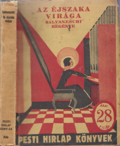 Nino Salvaneschi - Az jszaka virga  (Pesti HIrlap Knyvek)