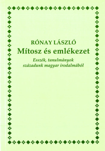 Rnay Lszl - Mtosz s emlkezet