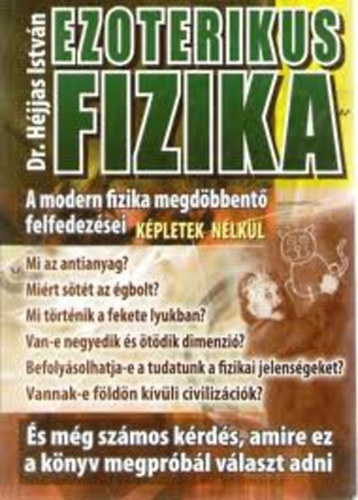 Dr. Hjjas Istvn - Ezoterikus fizika