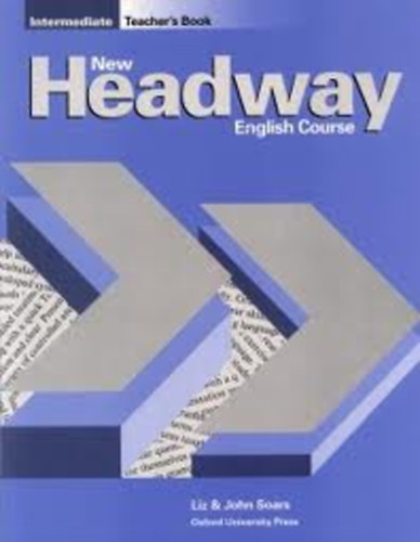 Liz Soars; Soars John - New Headway English Course - Intermediate Teacher's Book
