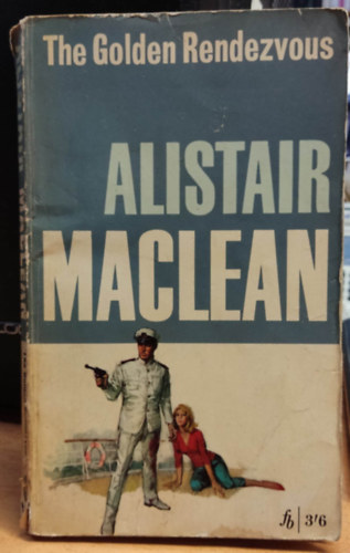 Alistair MacLean - The Golden Rendezvous