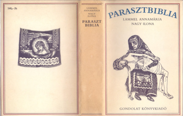 Lammel Annamria . Nagy Ilona - Parasztbiblia - Magyar npi biblikus trtnetek (Somogyi Gyz illusztrciival)