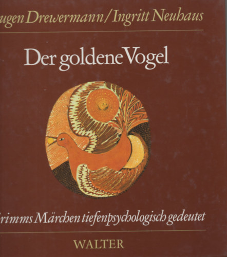 Ingritt Neuhaus Eugen Drewermann - Der goldene Vogel
