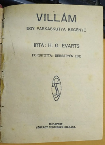 H.G. Evarts - Villm egy farkaskutya regnye