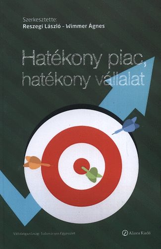 Reszegi Lszl; Wimmer gnes - Hatkony piac, hatkony vllalat