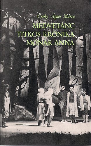 Csiky gnes Mria - Medvetnc-Titkos krnika-Mnr Anna