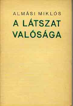 Alm�si Mikl�s - A l�tszat val�s�ga