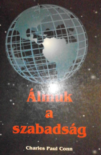 Charles Paul Conn - �lmuk a szabads�g