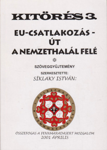 S�klaki Istv�n - Kit�r�s 3. - EU-csatlakoz�s - �t a nemzethal�l fel�