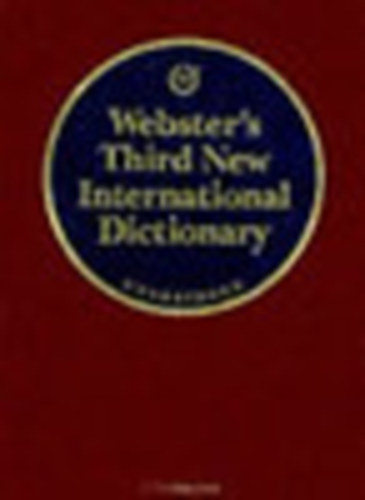 Webster's Third New International Dictionary /Unabridged/