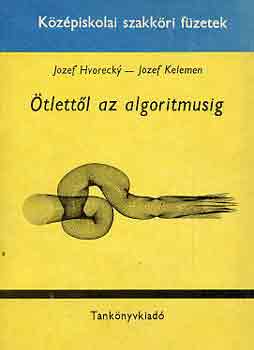 J.-Kelemen, J. Hvorecky - �tlett�l az algoritmusig