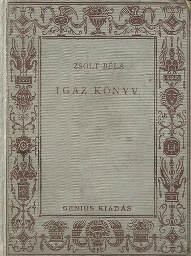Zsolt Bla - Igaz knyv
