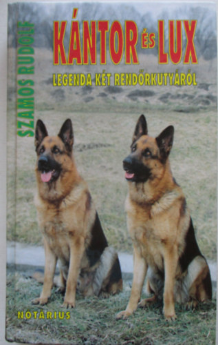 Szamus Rudolf - K�ntor �s Lux (legenda k�t rend�rkuty�r�l)