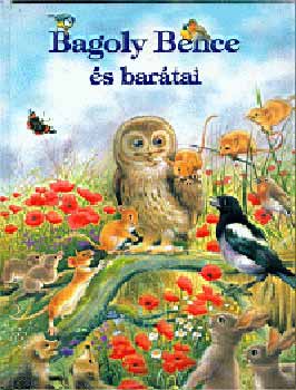 Catherine Salembier - Bagoly Bence és barátai