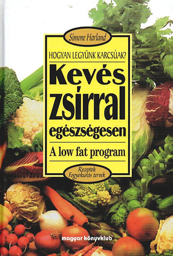 Simone Harland - Kevs zsrral egszsgesen