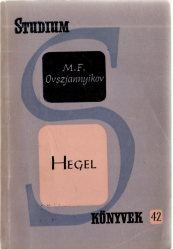 M.F. Ovszjannyikov - Hegel (Studium k�nyvek 42.)