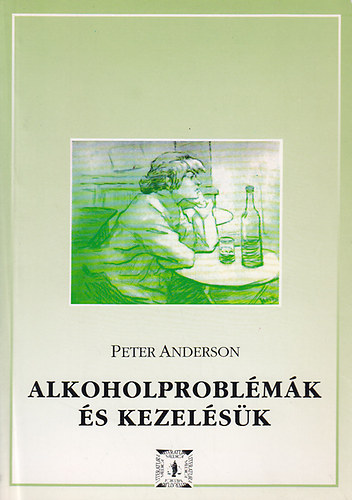 Peter Anderson - Alkoholproblémák és kezelésük