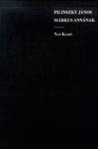 Pilinszky János - Márkus Annának