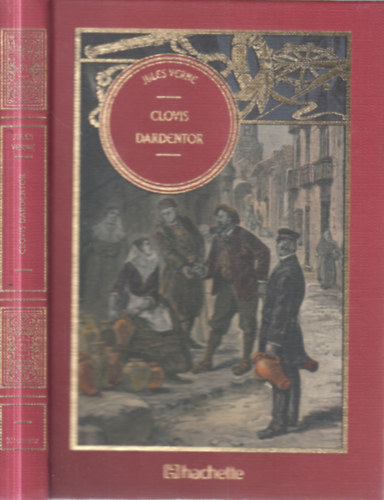 Jules Verne - Clovis Dardentor (Jules Verne csodálatos kalandjai 51.)