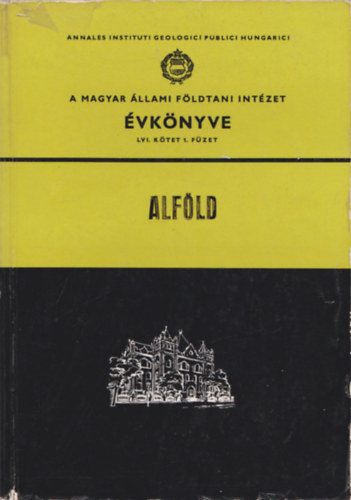 Rnai Andrs - A Magyar llami Fldtani Intzet vknyve LVI. ktet 1. fzet (Alfld) (Kivehet trkpmellkletekkel)