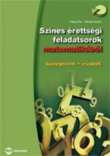 Riener Ferenc Fuksz �va - Sz�nes �retts�gi feladatsorok matematik�b�l, k�z�pszint - �r�sbeli