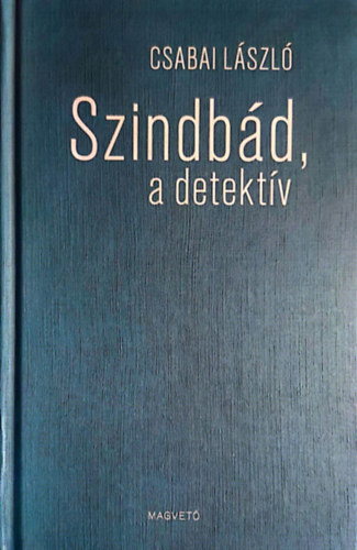 Csabai Lszl - Szindbd, a detektv