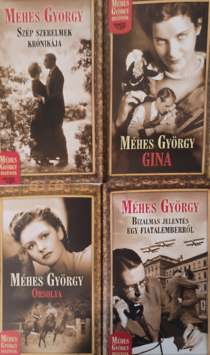 Mhes Gyrgy - Orsolya+Bizalmas jelents egy fiatalemberrl+Gina+Szp szerelmek krnikja 4db regny