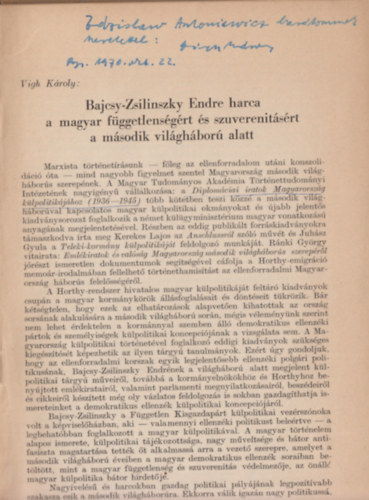 Vigh Károly - Bajcsy-Zsilinszky Endre harca a magyar függetlenségért és szuverinitáséért... (Dedikált)