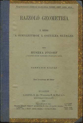 Huszka J�zsef - Rajzol� Geometria I. r�sz - A gimn�ziumok I. oszt�lya sz�m�ra