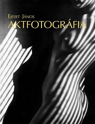 Eifert J�nos - Aktfotogr�fia