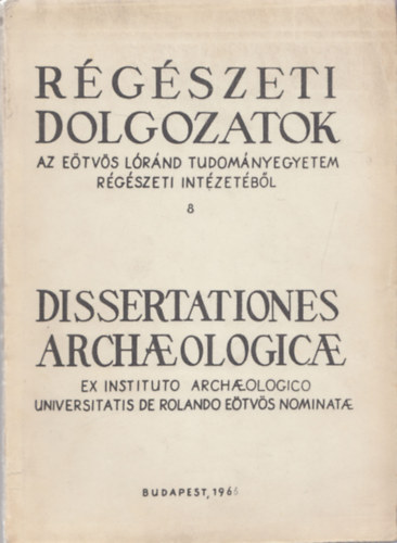 Rgszeti Dolgozatok 8. (Dissertationes Archaeologicae)