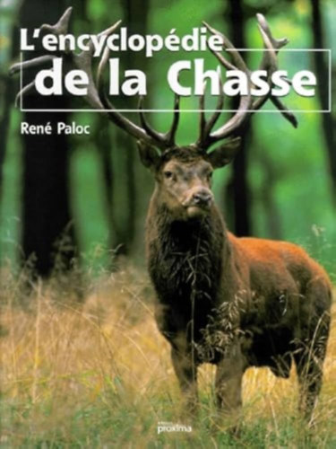 Ren Paloc - L'encyclopdie de la chasse