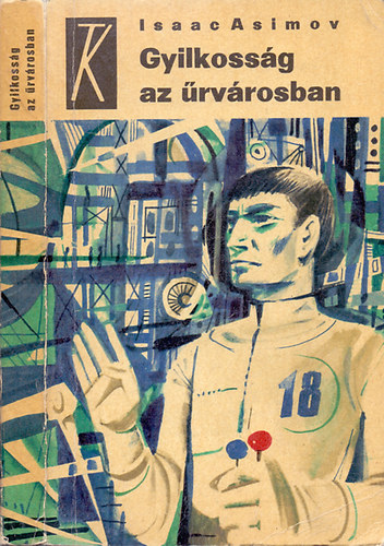 Isaac Asimov - Gyilkossg az rvrosban (els kiads)