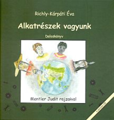 Richly-Krpti va - Alkatrszek vagyunk - Dalosknyv (Mentler Judit rajzaival)