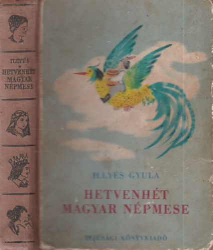 Illys Gyula - Hetvenht magyar npmese (I. kiads)