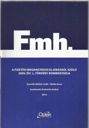 A fizetsi meghagysos eljrsrl szl 2009. vi L. trvny kommentrja